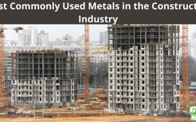 Most Commonly Used Metals in the Construction Industry