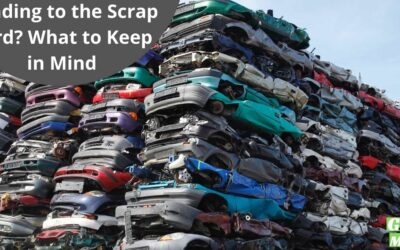 Heading to the Scrap Yard? What to Keep in Mind