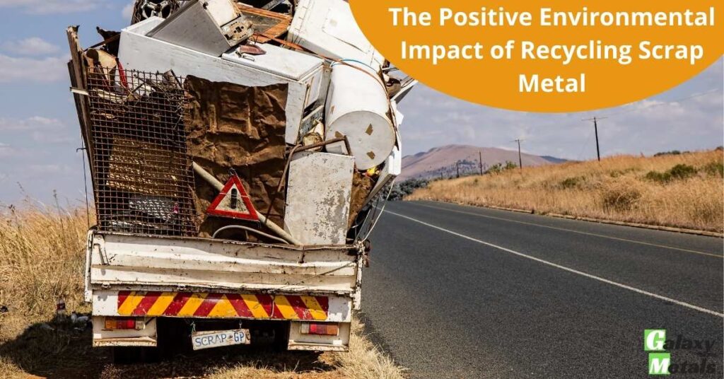 The Positive Environmental Impact of Recycling Scrap Metal
