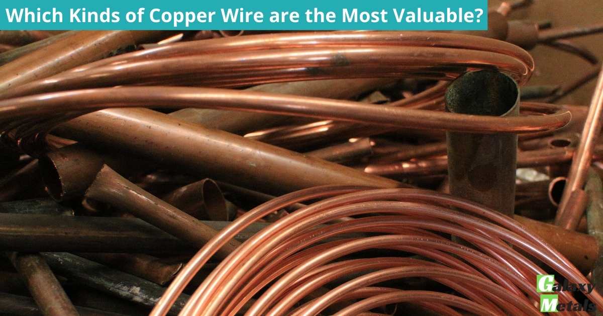 Which Kinds of Copper Wire are the Most Valuable? Galaxy Metals