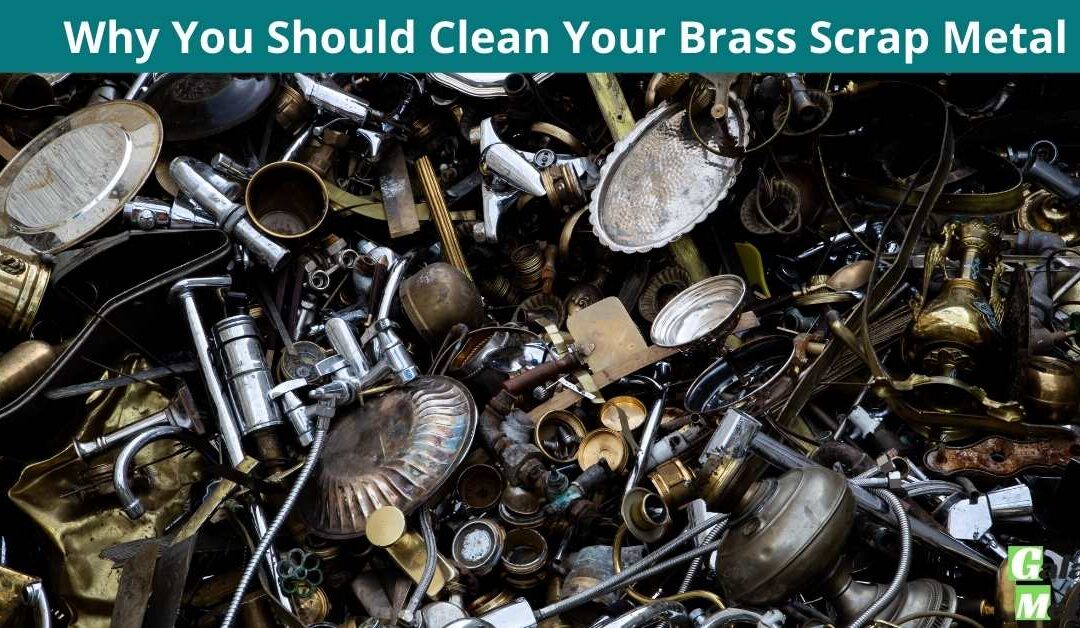 Why You Should Clean Your Brass Scrap Metal Galaxy Metals Scrap