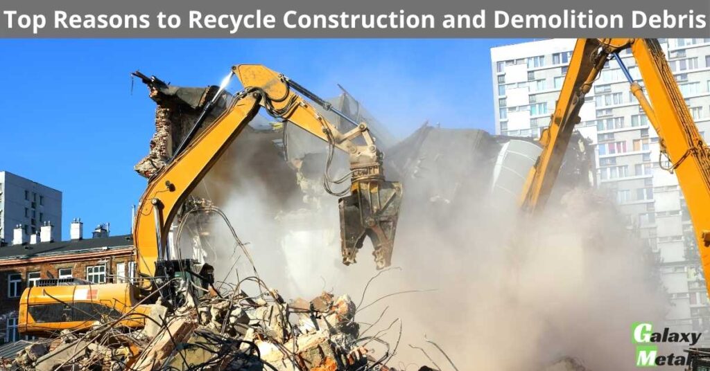 Top Reasons to Recycle Construction and Demolition Debris 1 Top Reasons to Recycle Construction and Demolition Debris