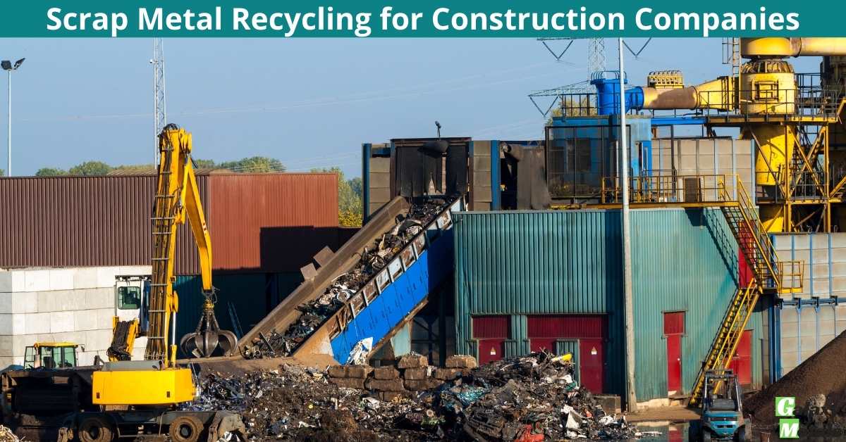Scrap Metal Recycling for Construction Companies Galaxy Metals