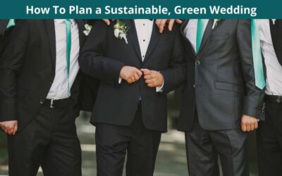 How To Plan a Sustainable, Green Wedding