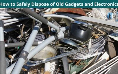 How to Safely Dispose of Old Gadgets and Electronics