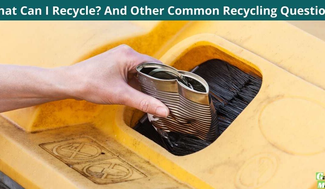 What Can I Recycle? And Other Common Recycling Questions