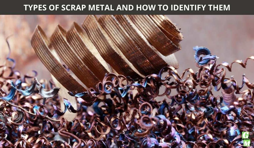 TYPES OF SCRAP METAL AND HOW TO IDENTIFY THEM