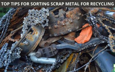 TOP TIPS FOR SORTING SCRAP METAL FOR RECYCLING