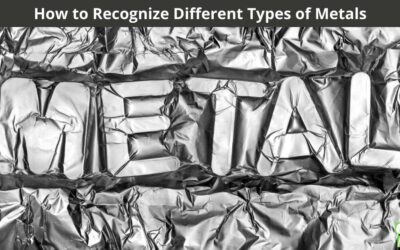 How to Recognize Different Types of Metals