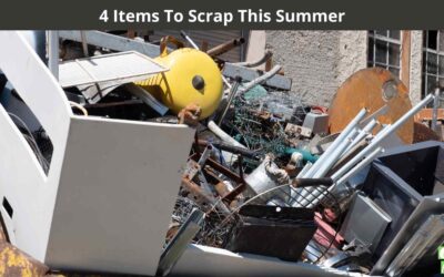 4 Items To Scrap This Summer