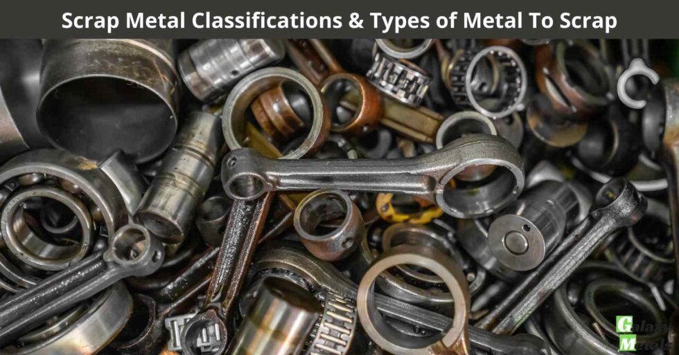 Scrap Metal Classifications & Types of Metal To Scrap Galaxy Metals Scrap Recycling Melbourne
