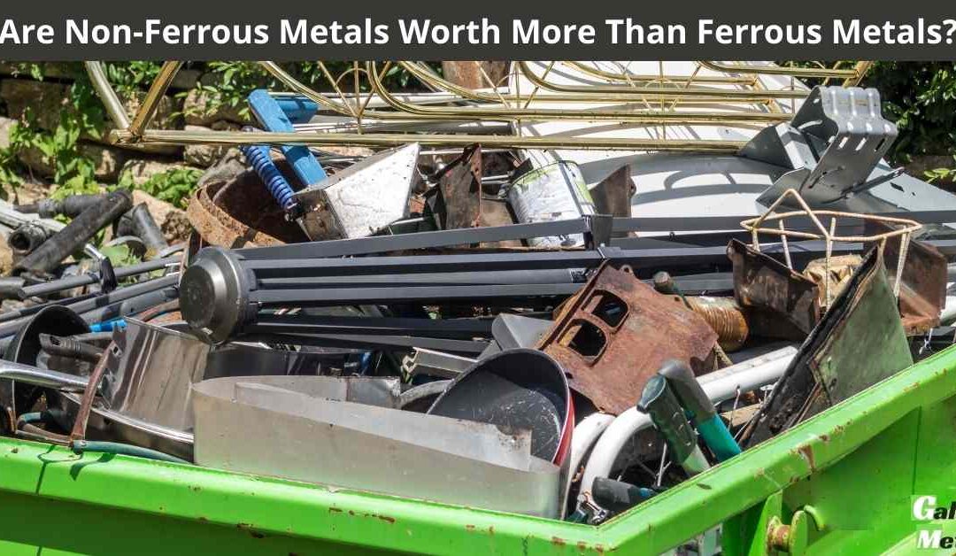 Are Non-Ferrous Metals Worth More Than Ferrous Metals?