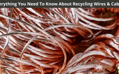 Everything You Need To Know About Recycling Wires & Cables