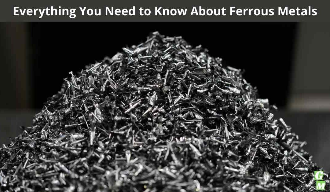 Everything You Need to Know About Ferrous Metals
