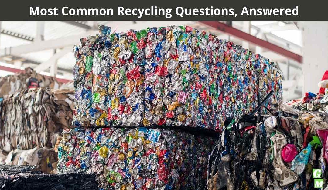 Most Common Recycling Questions, Answered