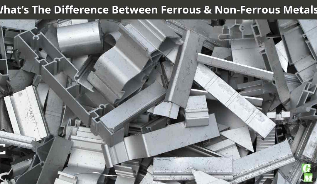 What’s The Difference Between Ferrous & Non-Ferrous Metals?