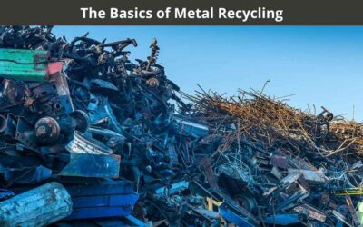 Home 6 The Basics of Metal Recycling