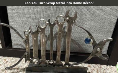 Can You Turn Scrap Metal into Home Décor?