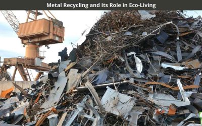 Metal Recycling and Its Role in Eco-Living